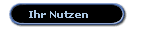 Ihr Nutzen